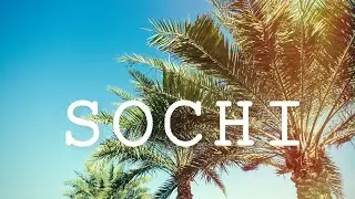 Sochi,Russia | CОЧИ