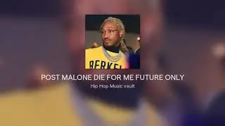 Future - Die for me