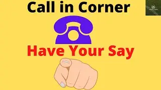Call in Corner| Call in Show | Have your Show