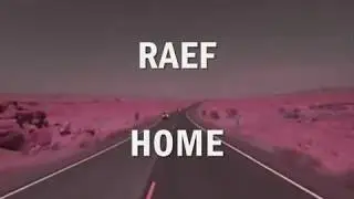 Raef Home Lyrics