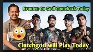 Kronten On Godl Comeback Today 💛🔥 | Clutchgod will Play Today 🤔| &lrm;@Kronten Gaming&nbsp; &lrm;@GodLike Esports