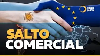 ¿Oportunidad o Riesgo? El futuro del Acuerdo Mercosur-UE en Argentina