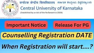 CUET PG Counselling 2022 | Registration Date | Central University of Karnataka PG Counselling