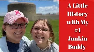 A Little History at Fort Snelling with my #1 Junkin Buddy