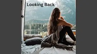 Looking Back