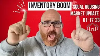 Inventory Boom? -- SoCal Housing Market Update: 1-17-23
