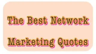 The Best Network Marketing Quotes