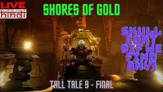 Sea of Thieves | Shores of Gold | Skull Fort Raid (if any) | SoT Live | Q&As about the game