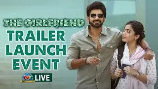 The Girlfriend  Trailer Launch Event LIVE | Rashmika Mandanna | Dheekshith Shetty | Rahul R | NTVENT