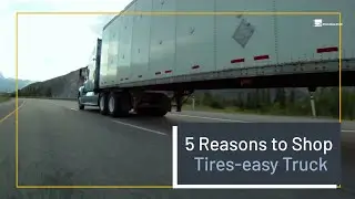5 Reason to Shop at Tires-easy Truck