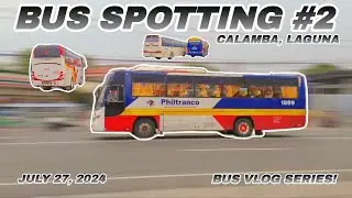 BUS SPOTTING IN TURBINA CALAMBA LAGUNA FOR THE 2ND TIME!!
