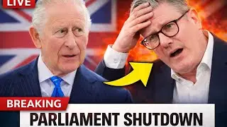 King Charles Demands Parliament Shutdown as Starmer Faces Furious Backlash