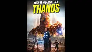 Thor is far weaker than Infinity War Thanos | Thor vs Thanos