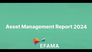 EFAMA Asset Management Report 2024