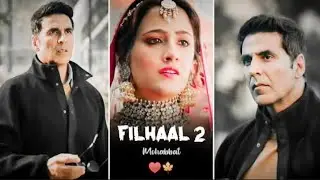 FILHAAL-2-Mohabbat status Akshay Kumar sad status filhaal status       your zone status