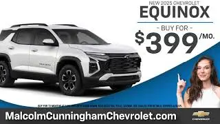 Malcolm Cunningham Chevrolet - New 2025 Equinox - Buy for $399 a Month