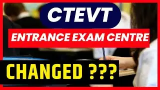 🔴Flash News! CTEVT ENTRANCE EXAM CENTRE CHANGED!!!