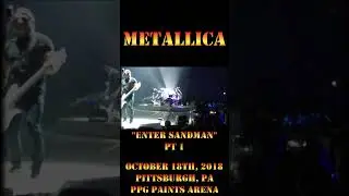 Metallica - October 18th, 2018 - Pittsburgh, PA - Enter Sandman pt 1 #metallica #short #shorts #live