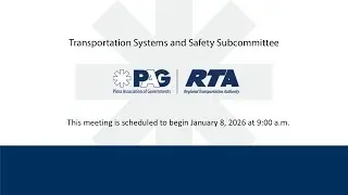 Transportation Systems and Safety Subcommittee (TSSS) Meeting - January 8, 2026, 9:00 a.m.