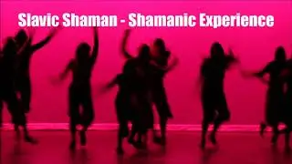 Slavic Shaman - Shamanic Experience (Goa/Psytrance set)