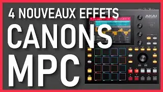 AKAI MPC  firmware 2.12.2  -  4 nouveaux effets CANONS ! (French+subtitles)