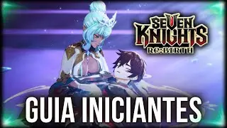 🔥 GUIA INICIANTE Seven Knights Rebirth 😱 Dicas Essenciais para Começar Bem! ⚔️💥 #sevenknightsrebirth