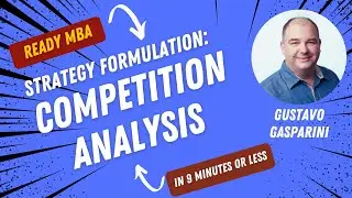 Strategy Management - Competition Analysis (Video #86)
