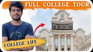Iftm college full tour | college life vlog |  Moradabad best collage |