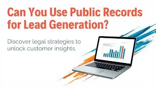 Can You Use Public Records for Lead Generation?