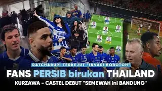 KEBESARAN PERSIB jd SOROTAN di thailand &ldquo;Kurzawa - Castel Debut&rdquo; Aura Level Asia Line Up Persib