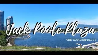 Jack Poole Plaza Day Stroll #vancouver #stroll- Vlog #20