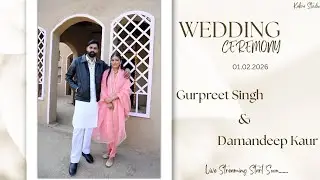 Live Wedding Ceremony I Gurpreet Singh & Damandeep I 1.02.2026. I Kakra Studio.9872794014