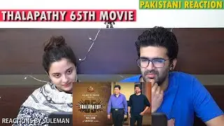 Pakistani Couple Reacts To Thalapathy Vijay 65 By Sun Pictures
