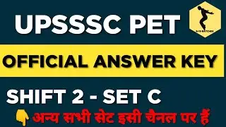 SHIFT 2 SERIES C || UPSSSC PET OFFICIAL ANSWER KEY