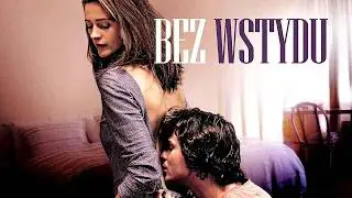 Bez wstydu/Shameless 2012 Full Movie Explained & Review | Mateusz Kosciukiewicz, Anna Pr&oacute;chniak