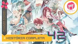 Chained Echoes - Hist&oacute;ria Completa - 42 (Full Story - 42)