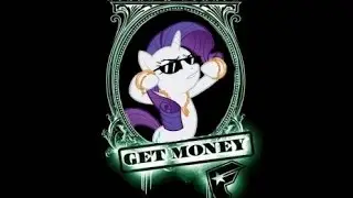 BRONY TRAP MUSIC#1- BALLIN LIKE A PONY