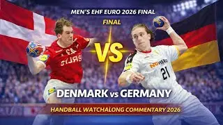 Denmark vs Germany Live Men's EHF Final EURO 2026 Handball Watchalong Commentary 2026