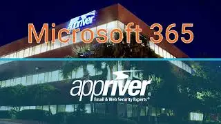 AppRiver Podcast: Microsoft 365
