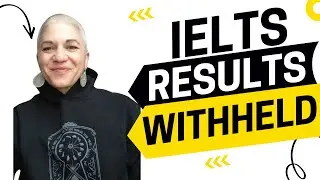 Why Are Your IELTS Results Withheld?