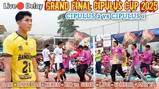 Live Delay 🔴 GRAND FINAL CIPULUS CUP 2025 || Sadi, Didin Bae, CIPULUS 2 vs CIPULUS 1 Sendy, Luvi
