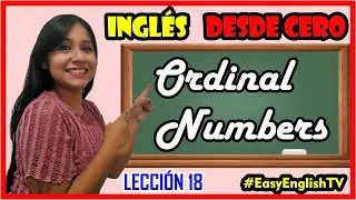Lección 18: 🚀ORDINAL NUMBERS in English - Números Ordinales en Inglés [Curso de Inglés desde cero]