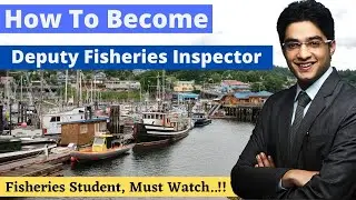 How to become Deputy Inspector Fisheries|Deputy Inspector Fisheries: Work,Eligiblility,Salary detail