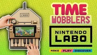 Nintendo Labo: Две Девочки, Один Картон - Time Wobblers