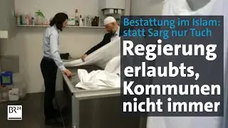 Muslime beklagen: Sarglose Bestattung gemäß Islam bleibt bayernweit vage | Abendschau | BR24