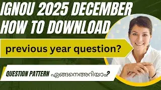 HOW TO DOWNLOAD PREVIOUS YEAR QUESTION PAPER IN 2025 DECEMBER EXAM IN MALAYALAM || IGNOU MALAYALAM 
