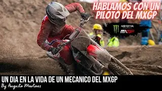 Hablamos con un piloto del MXGP | UN DIA EN LA VIDA DE UN MECANICO DEL MXGP
