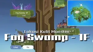 Lokasi Kulit Monster di Fog Swamp 1F The Legend of Neverland