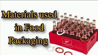 Materials used in Food Packaging | Properties and types of food packaging #foodpackaging