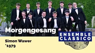 Ensemble Classico - Morgengesang von Simon Wawer